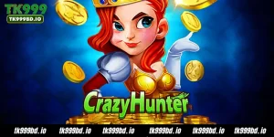 Crazy Hunter-Tk999